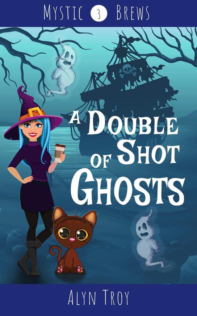 A Double Shot of Ghosts (Mystic Brews #3)