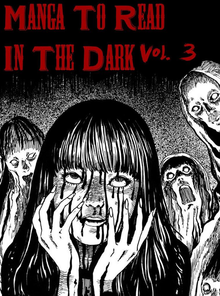 Manga To Read In The Dark Vol. 3