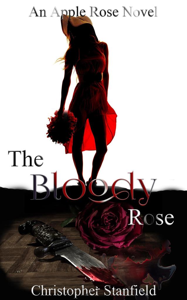 The Bloody Rose (The Madness of Miss Rose #1)
