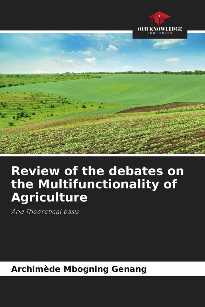 Review of the debates on the Multifunctionality of Agriculture