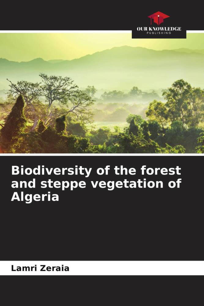 Biodiversity of the forest and steppe vegetation of Algeria