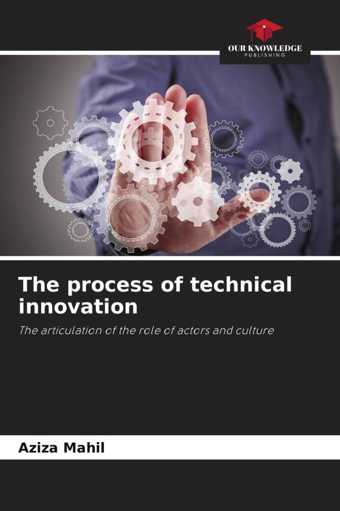 The process of technical innovation
