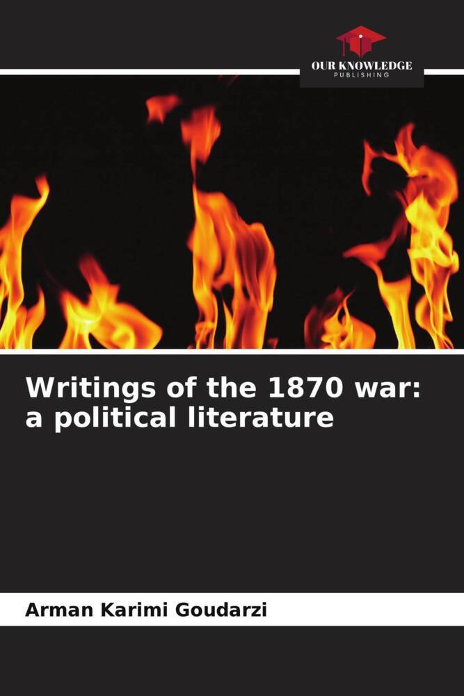 Writings of the 1870 war: a political literature