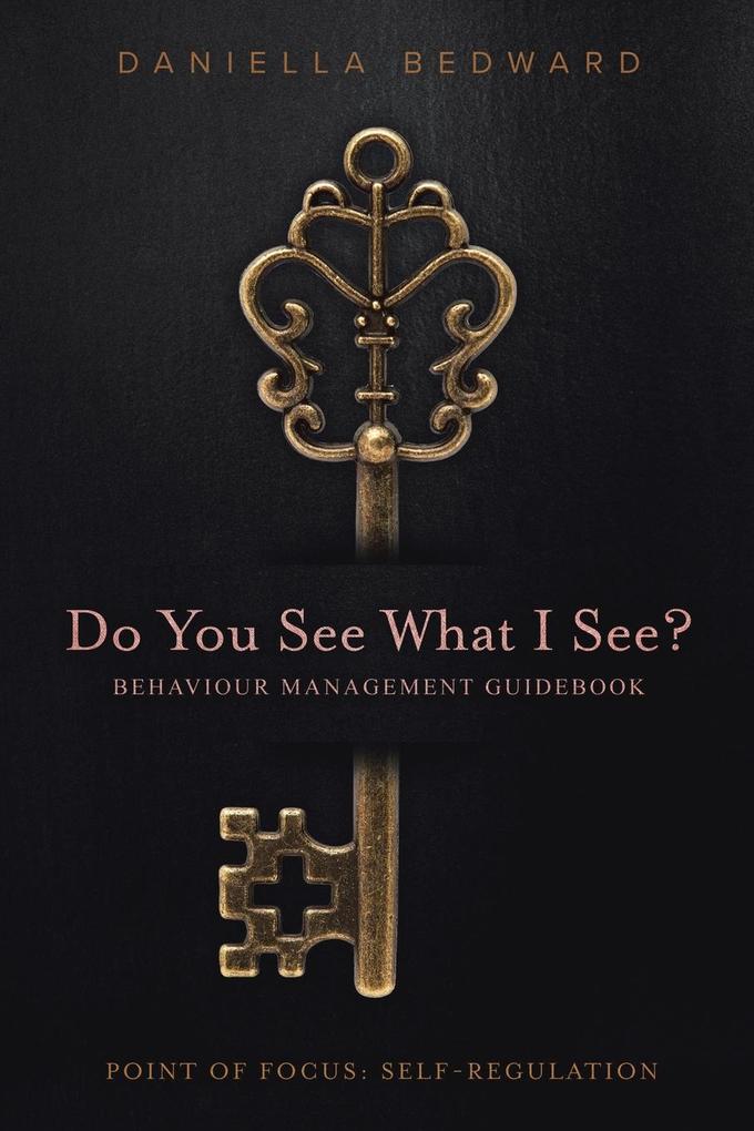 Do You See What I See? Behaviour Management Guidebook