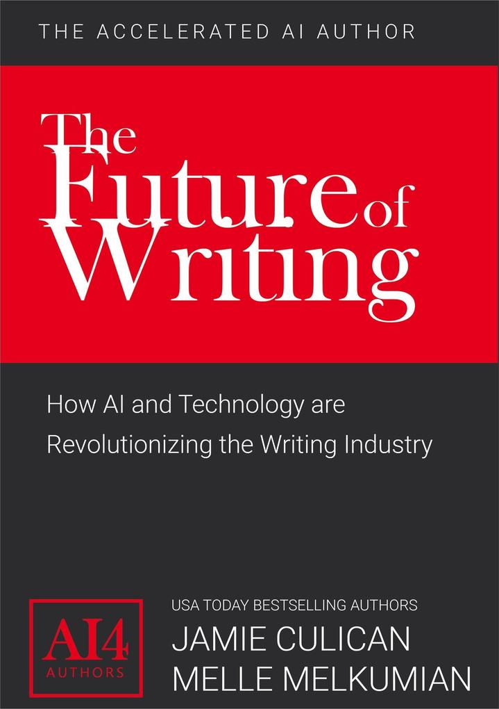 The Future of Writing (The Accelerated AI Author)