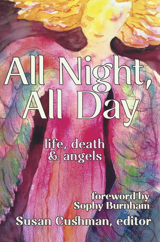 All Night All Day: Life Death & Angels