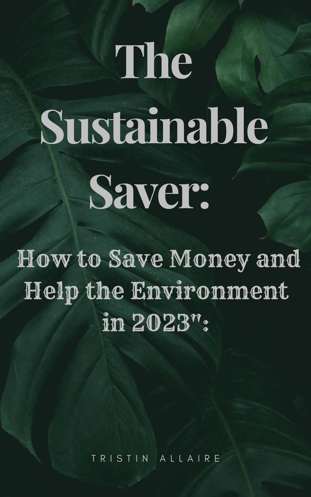 The Sustainable Saver