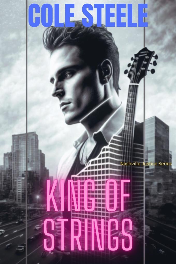 King of Strings (Nashville Justice)