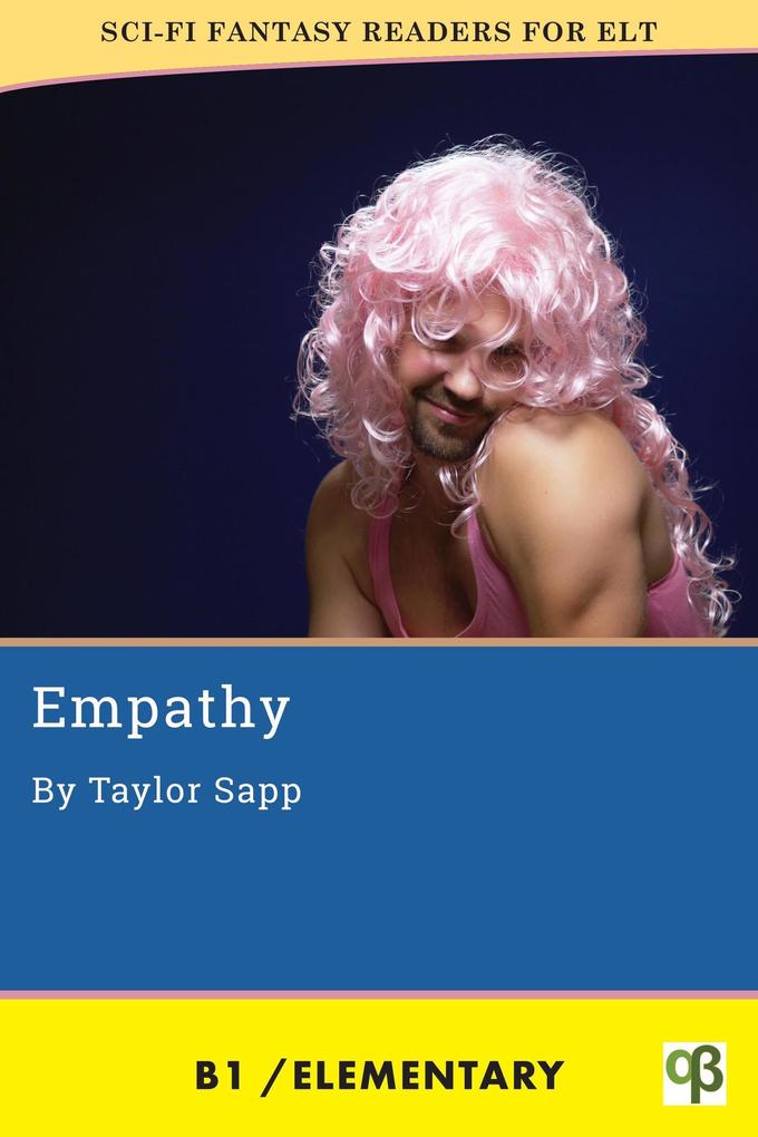 Empathy (Sci-Fi Fantasy Readers for ELT #3)