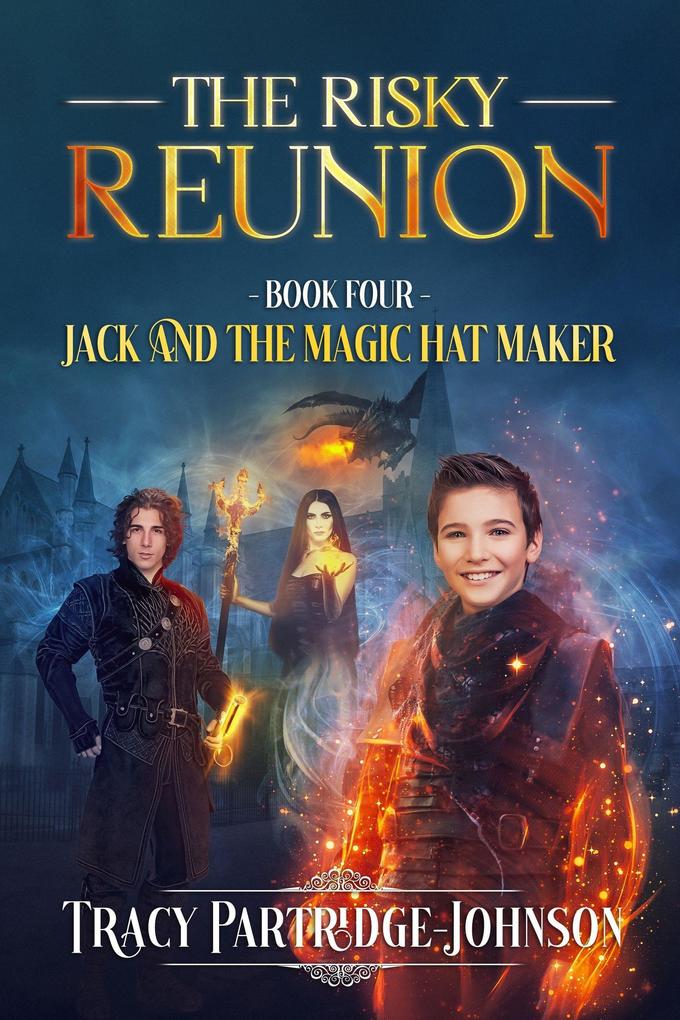 The Risky Reunion (Jack and the Magic Hat Maker #4)