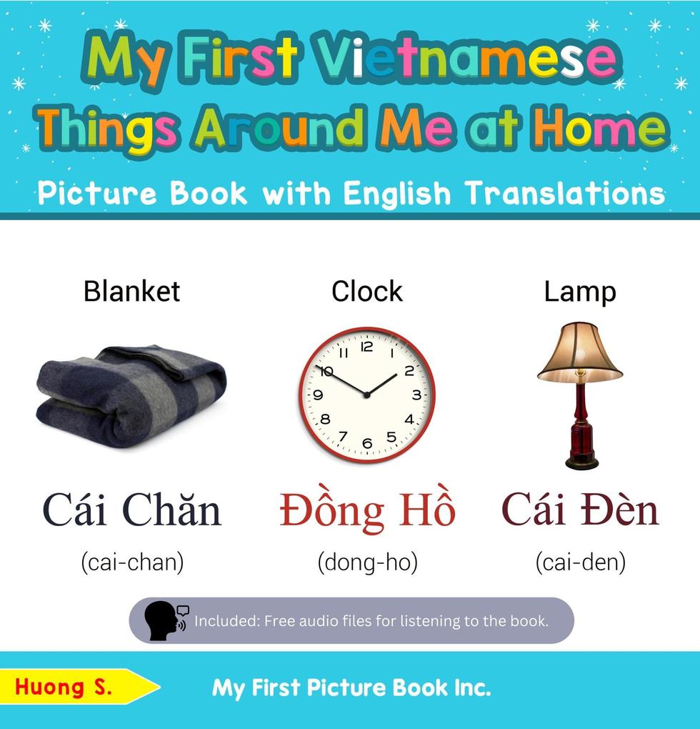 My First Vietnamese Things Around Me at Home Picture Book with English Translations (Teach & Learn Basic Vietnamese words for Children #13)
