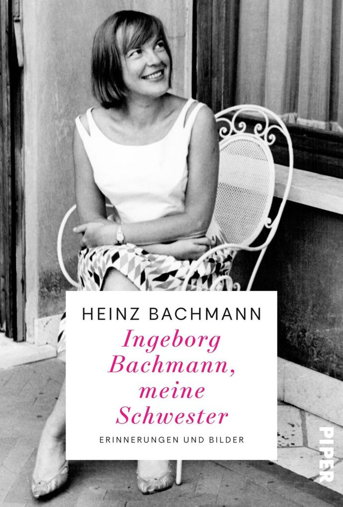 Ingeborg Bachmann meine Schwester