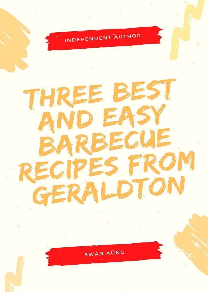 Three Best and Easy Barbecue Recipes from Geraldton