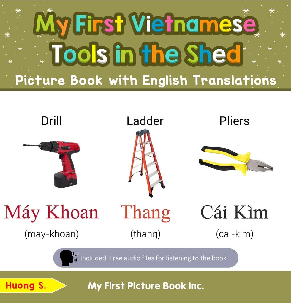 My First Vietnamese Tools in the Shed Picture Book with English Translations (Teach & Learn Basic Vietnamese words for Children #5)
