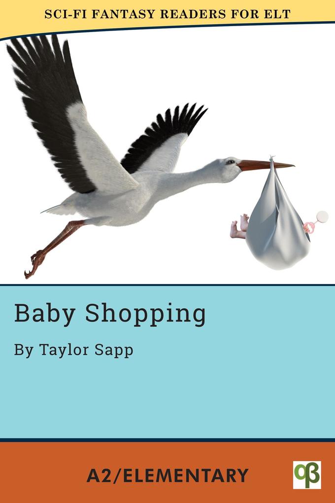 Baby Shopping (Sci-Fi Fantasy Readers for ELT #1)