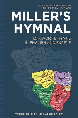 Miller‘s Hymnal: 121 Favorite Hymns in English and Ekpeye