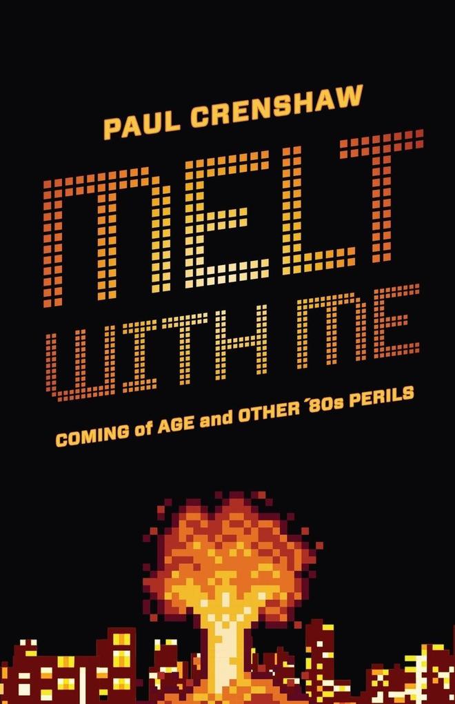 Melt with Me