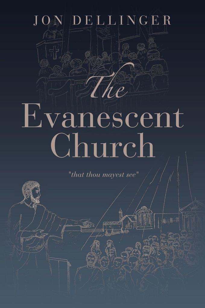 The Evanescent Church