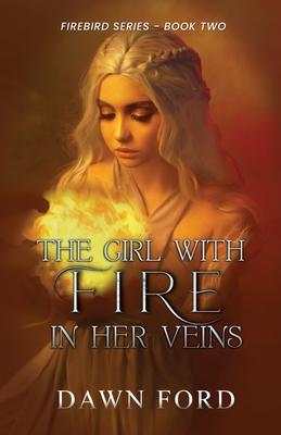 The Girl with Fire in Her Veins
