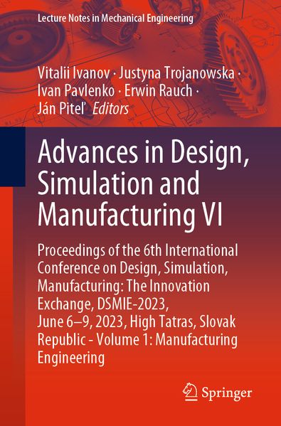 Advances in Design Simulation and Manufacturing VI