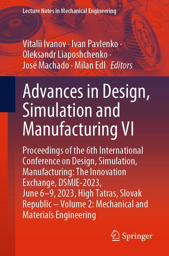 Advances in Design Simulation and Manufacturing VI