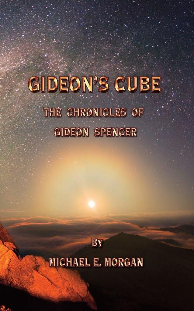 Gideon's Cube The Chronicles of Gideon Spencer