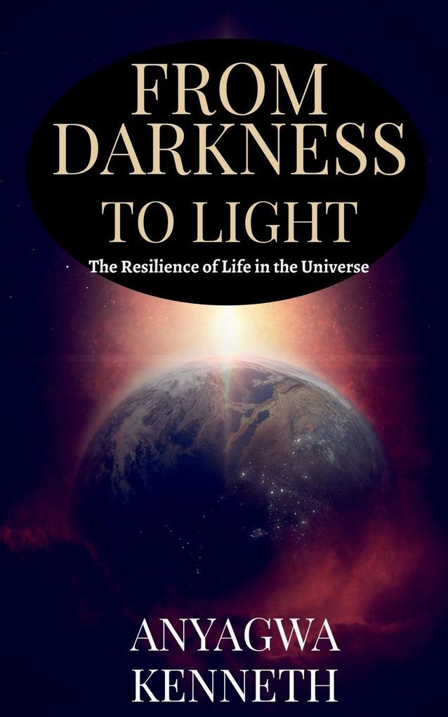 From Darkness to Light