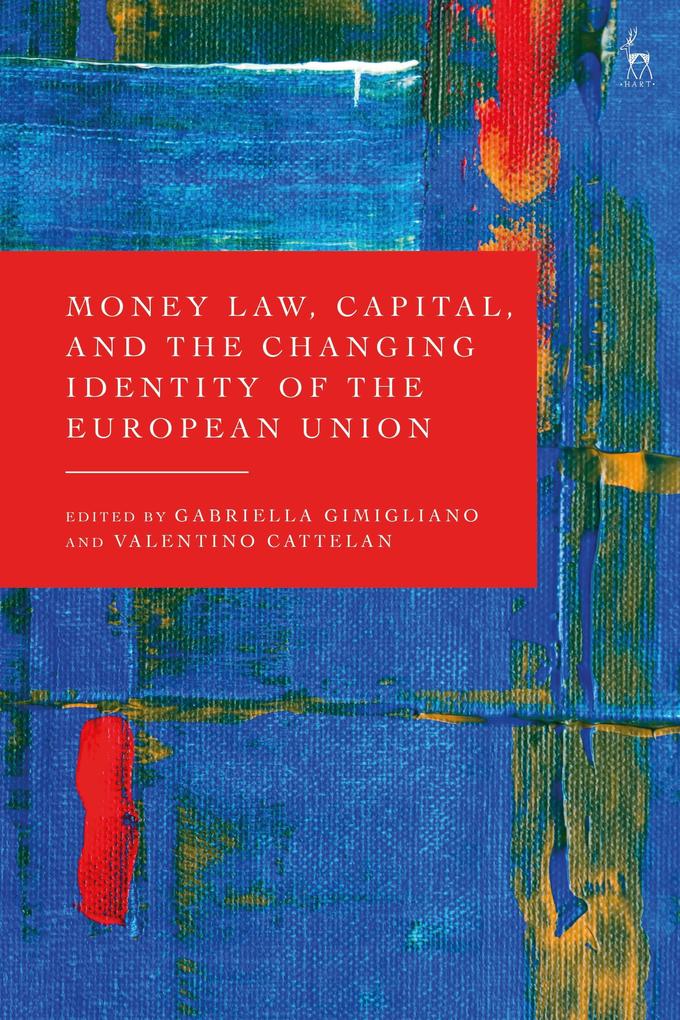 Money Law Capital and the Changing Identity of the European Union