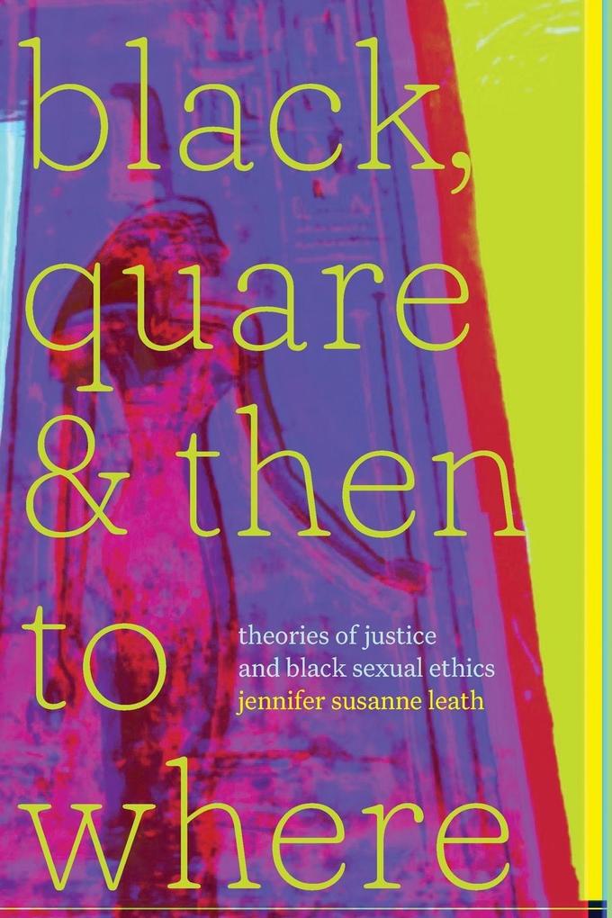 Black Quare and Then to Where