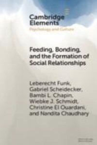 Feeding Bonding and the Formation of Social Relationships