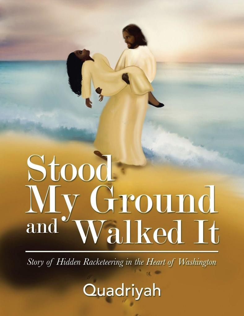 Stood My Ground and Walked It