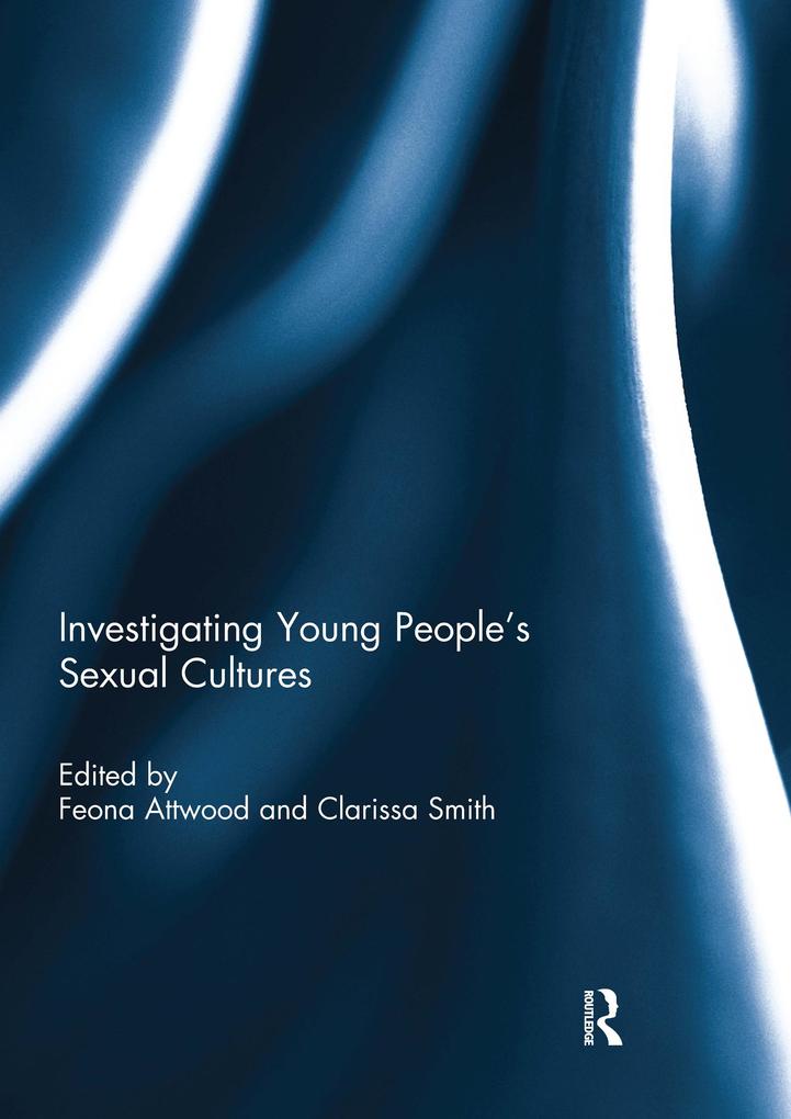 Investigating Young People's Sexual Cultures