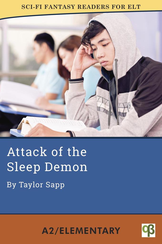Attack of the Sleep Demon (Sci-Fi Fantasy Readers for ELT #8)