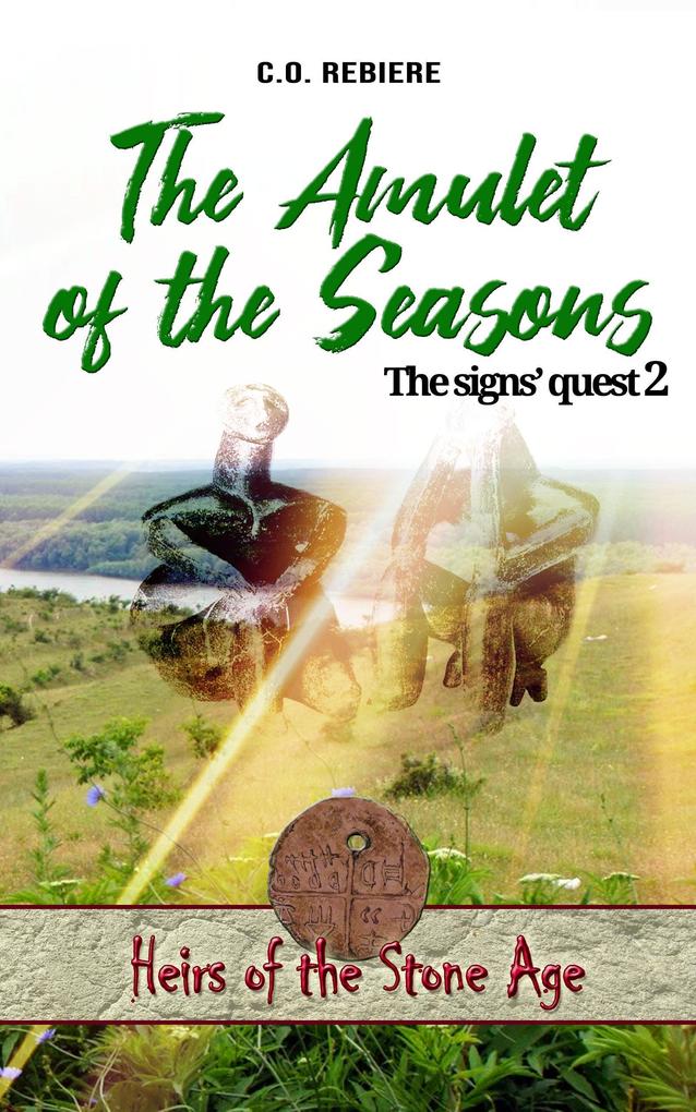 The Amulet of the Seasons (Heirs of the Stone Age #2)