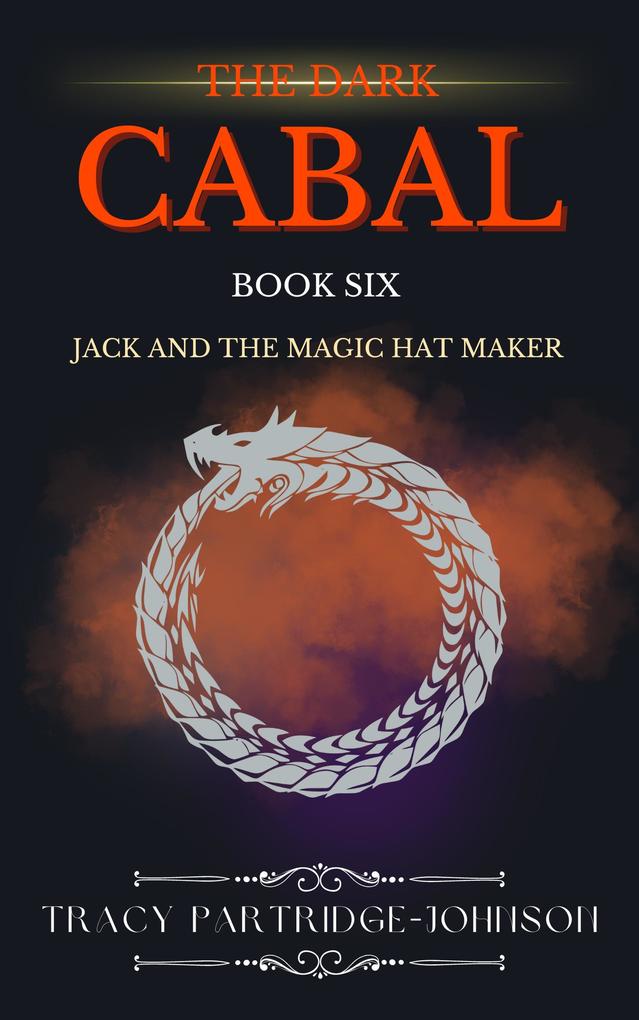 The Dark Cabal (Jack and the Magic Hat Maker #6)