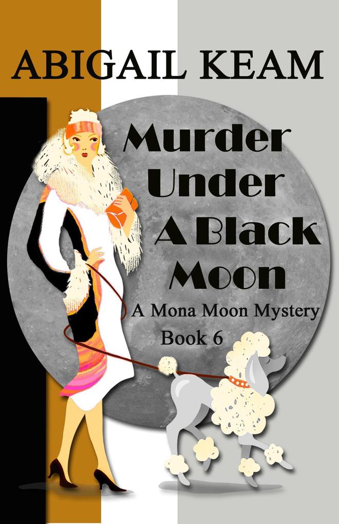 Murder Under A Black Moon (A Mona Moon Mystery #6)