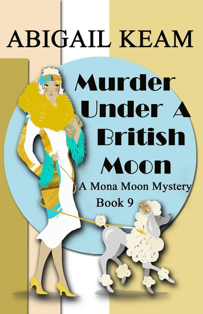 Murder Under A British Moon (A Mona Moon Mystery #9)