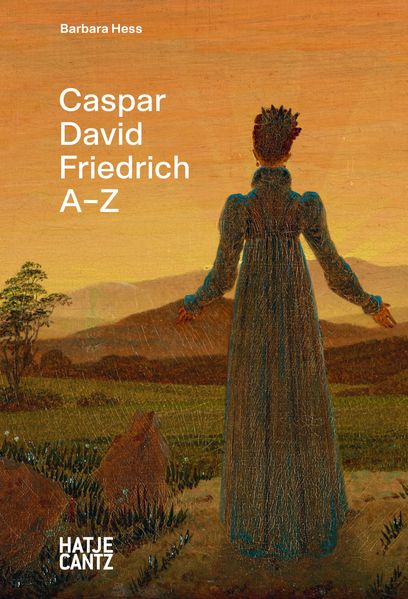 Caspar David Friedrich A-Z.