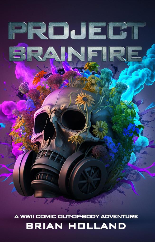 Project Brainfire: A WWII Comic Out-of-Body Adventure