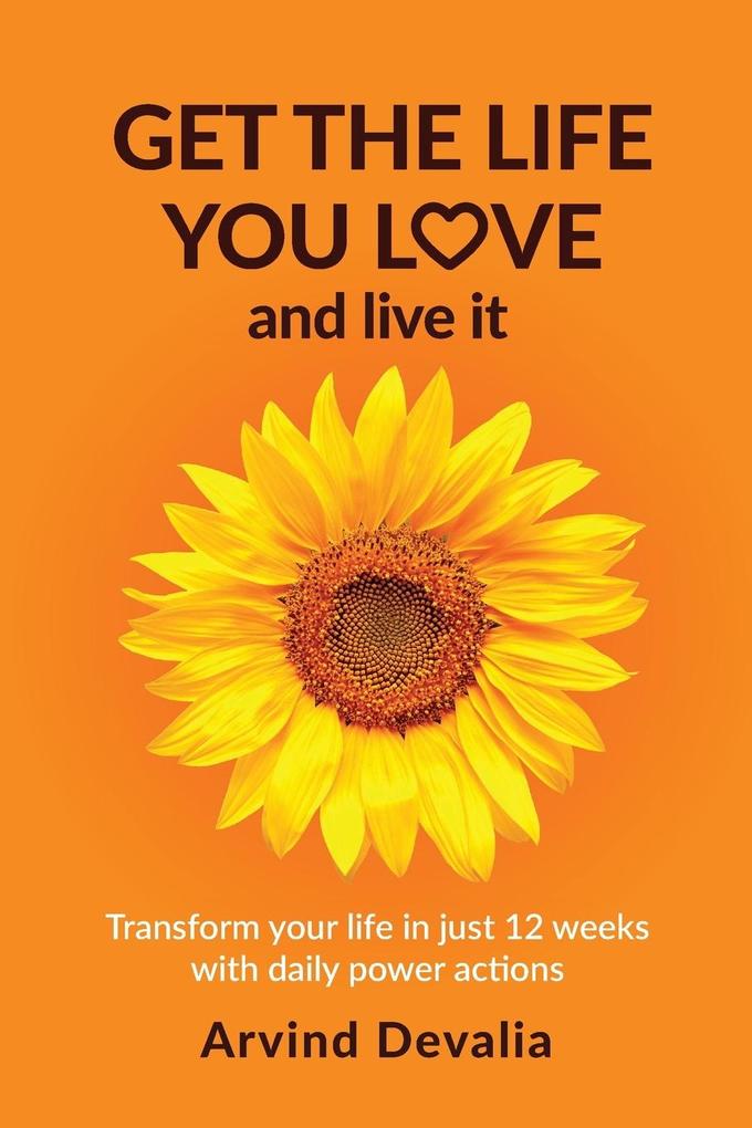 Get the Life You Love and Live it