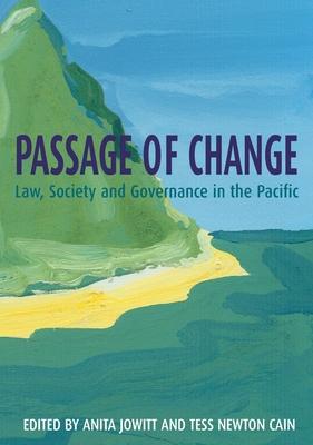 Passage of Change: Law Society and Governance in the Pacific