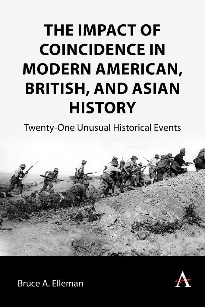 The Impact of Coincidence in Modern American British and Asian History