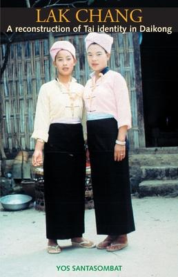 Lak Chang: A reconstruction of Tai identity in Daikong
