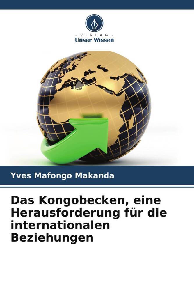 Das Kongobecken eine Herausforderung für die internationalen Beziehungen