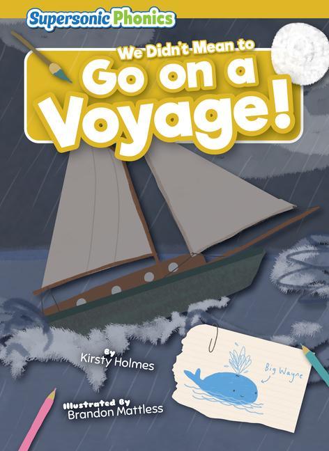 We Didn‘t Mean to Go on a Voyage!
