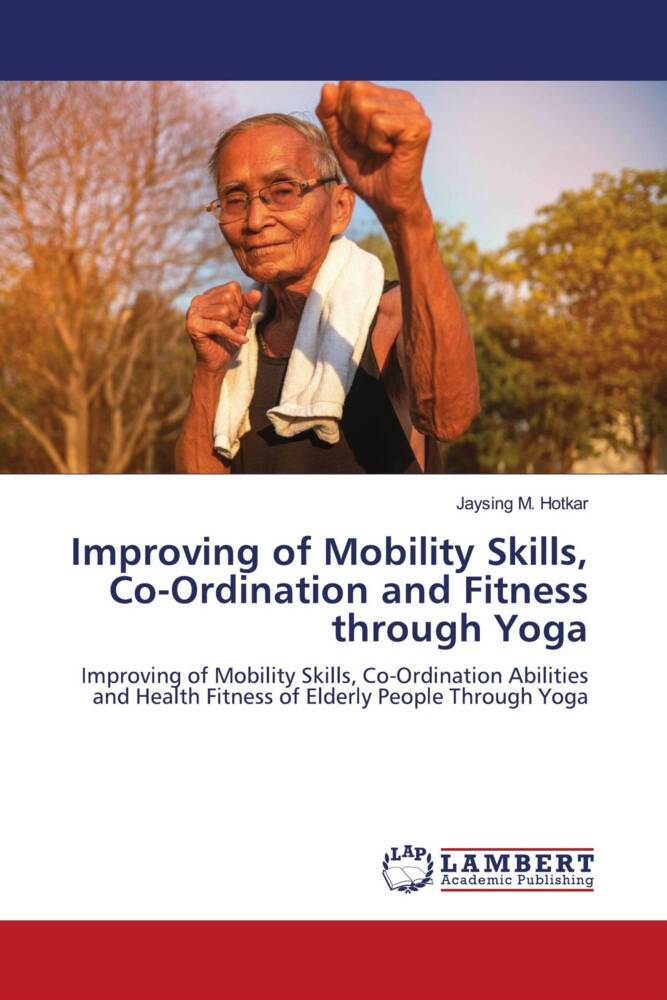 Improving of Mobility Skills Co-Ordination and Fitness through Yoga