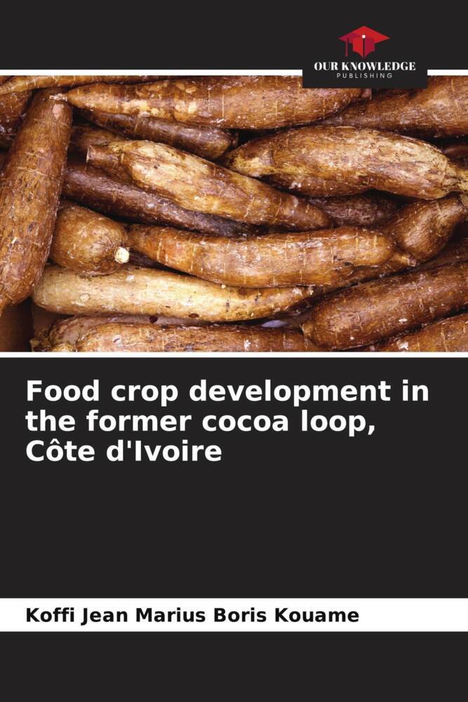 Food crop development in the former cocoa loop Côte d'Ivoire
