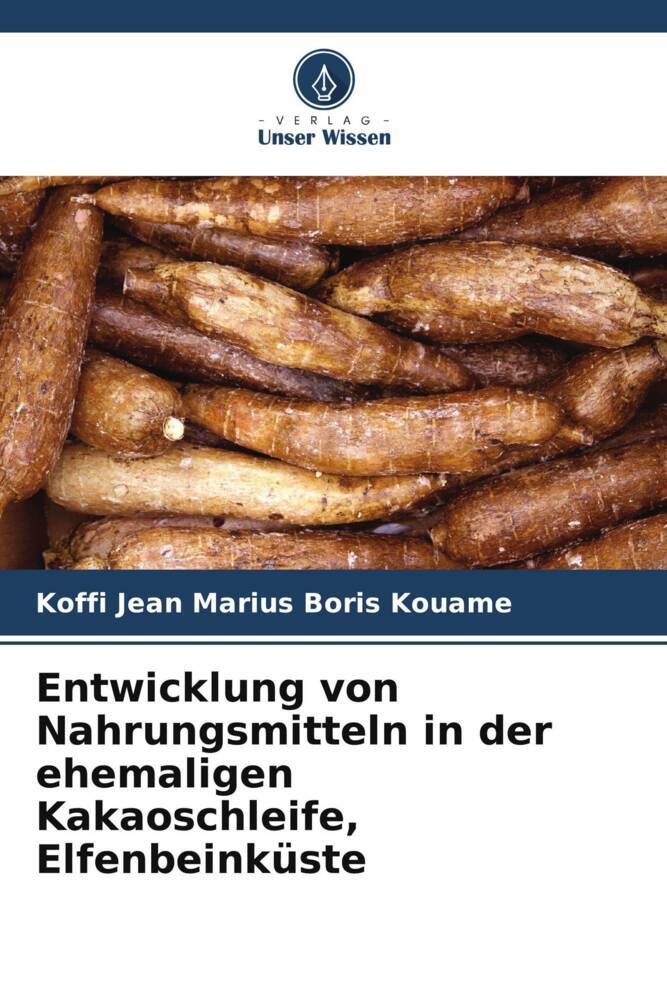 Entwicklung von Nahrungsmitteln in der ehemaligen Kakaoschleife Elfenbeinküste