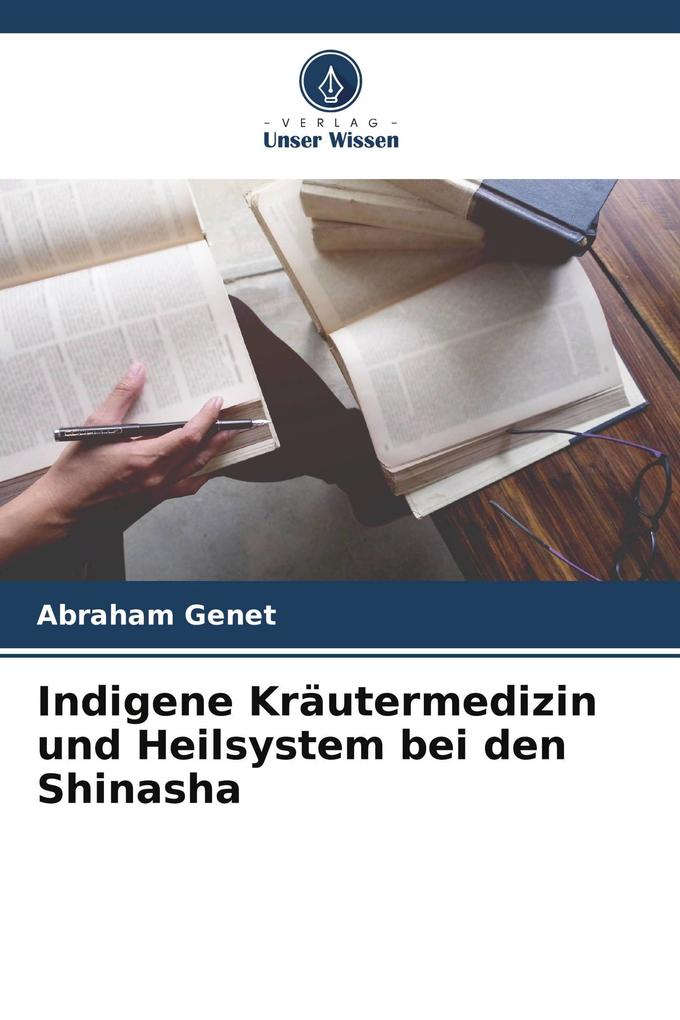 Indigene Kräutermedizin und Heilsystem bei den Shinasha