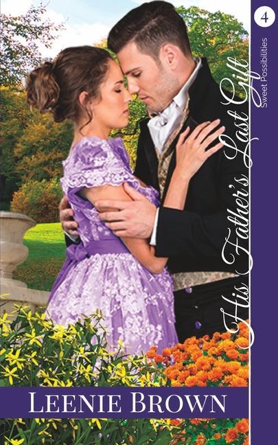 His Father‘s Last Gift: A Darcy and Elizabeth Variation